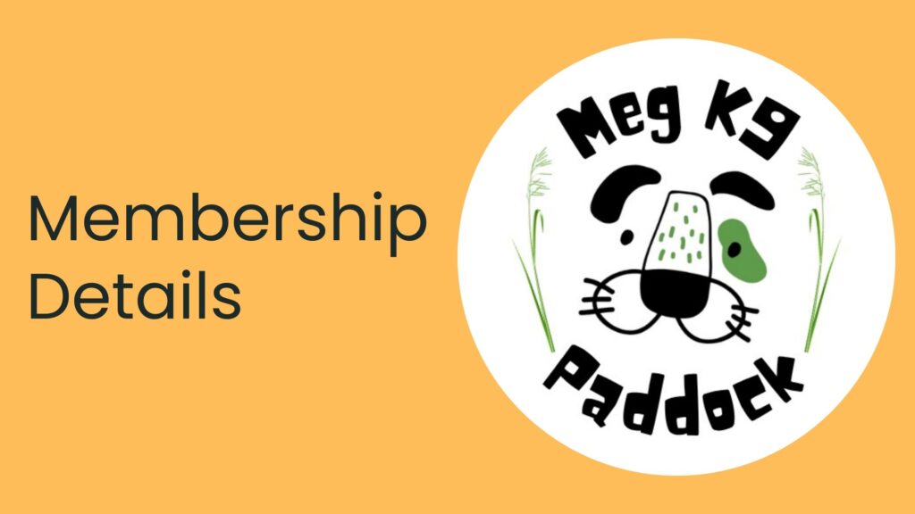 Membership Details Meg K9 Paddock